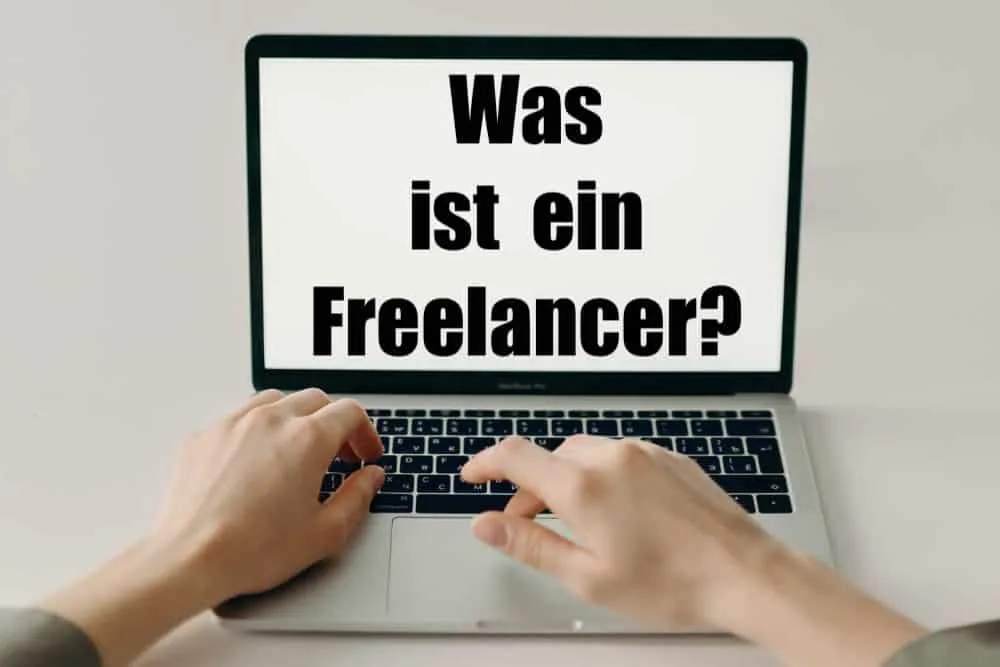 Was ist ein Freelancer? Bedeutung, Vorteile und Einstieg 2026